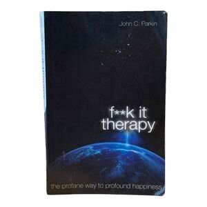 F**k It Therapy Book by John C. Parkin
